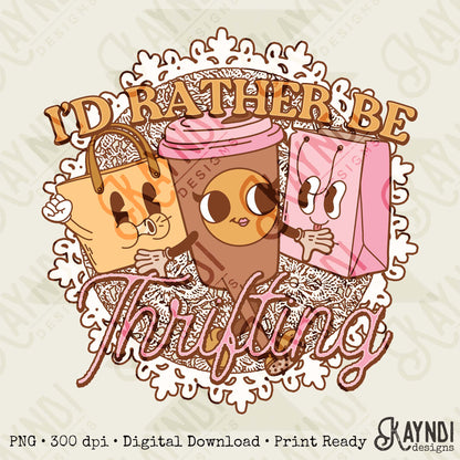 I'd Rather be Thrifting Pink Sublimation Design PNG Digital Download Printable Vintage Shopping Coffee
