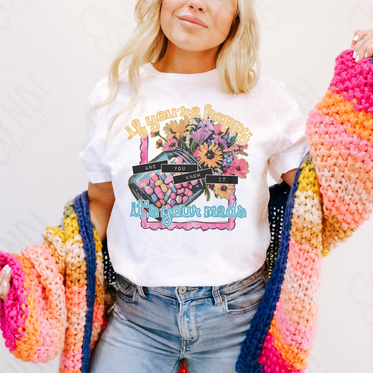 If You're Happy and You Know It Sublimation Design PNG Digital Download Printable Flowers Medical Funny
