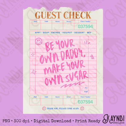 Be Your Own Daddy Make Your Own Sugar PNG Digital Download Sublimation DTF Print Pink Guest Check