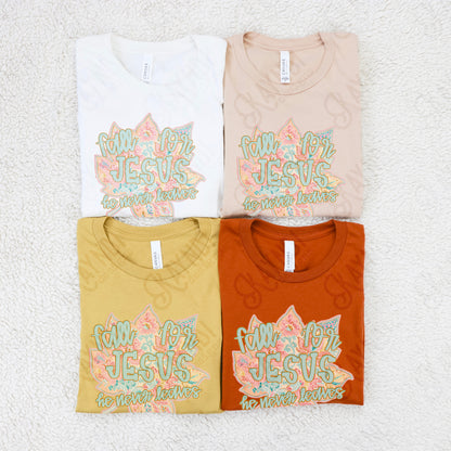 Fall For Jesus He Never Leaves PNG Digital Download Sublimation DTF Print Faith Fall Pastel Floral