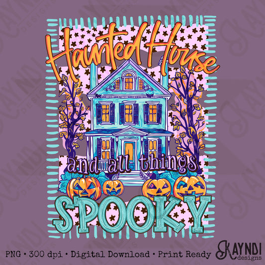 Haunted Houses and All Things Spooky PNG Digital Download Sublimation DTF Print Preppy Teal