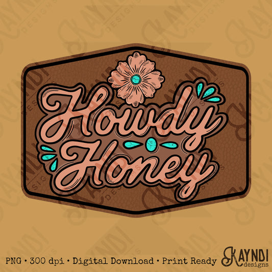 Howdy Honey PNG Digital Download Sublimation DTF Print Turquoise Brown Western Patch