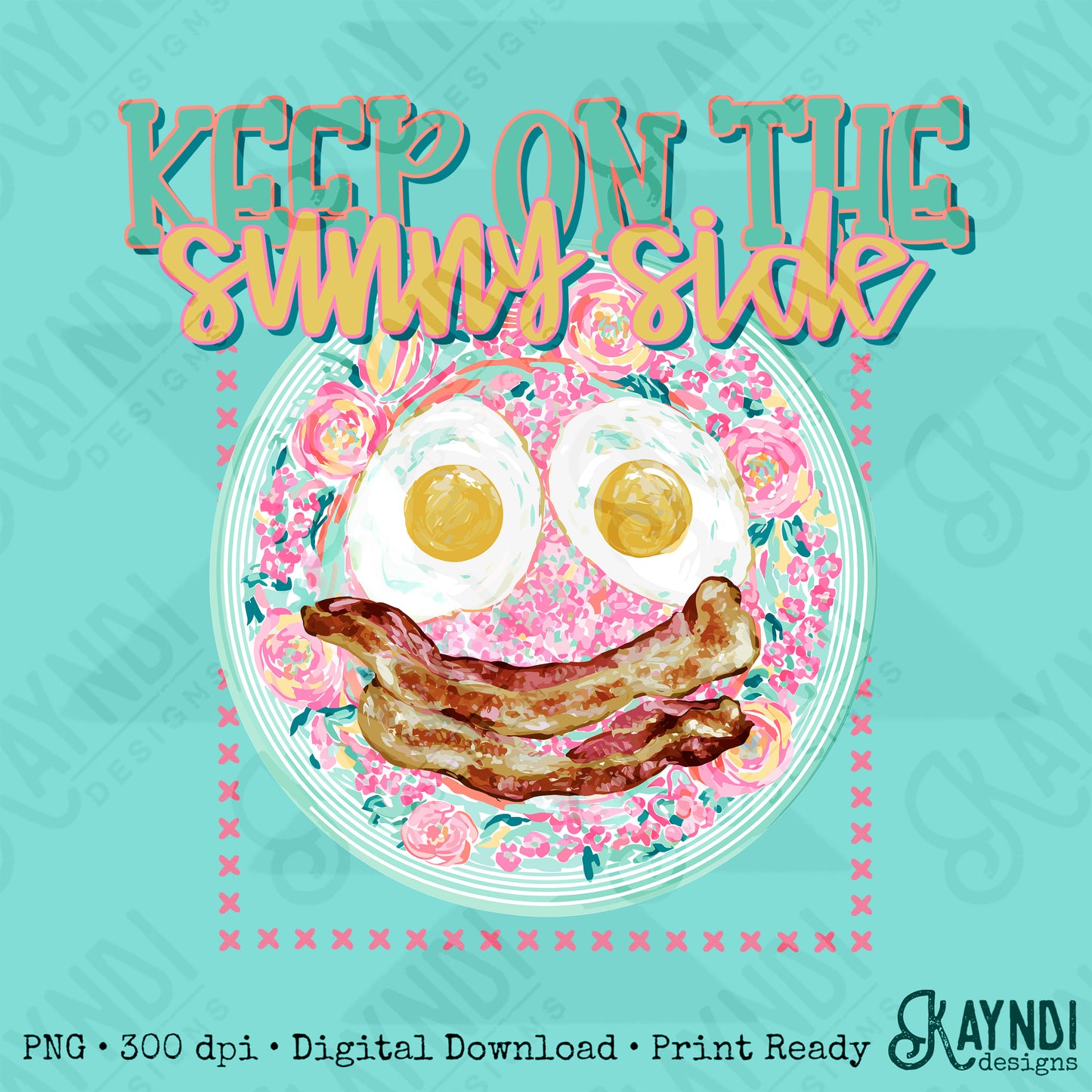 Keep on the Sunny Side PNG Digital Download Sublimation DTF Print Preppy Southern Floral Pastel