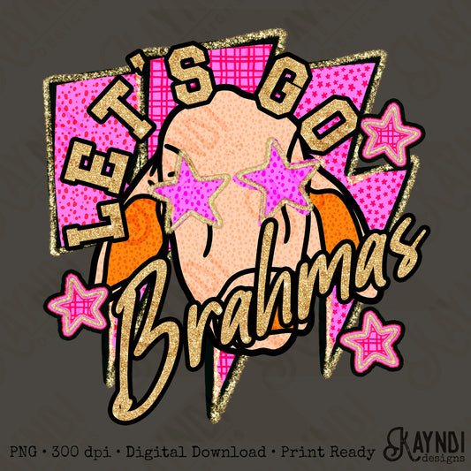 Let's Go Brahmas PNG Digital Download Sublimation DTF Print Team Spirit Mascot Pink Star