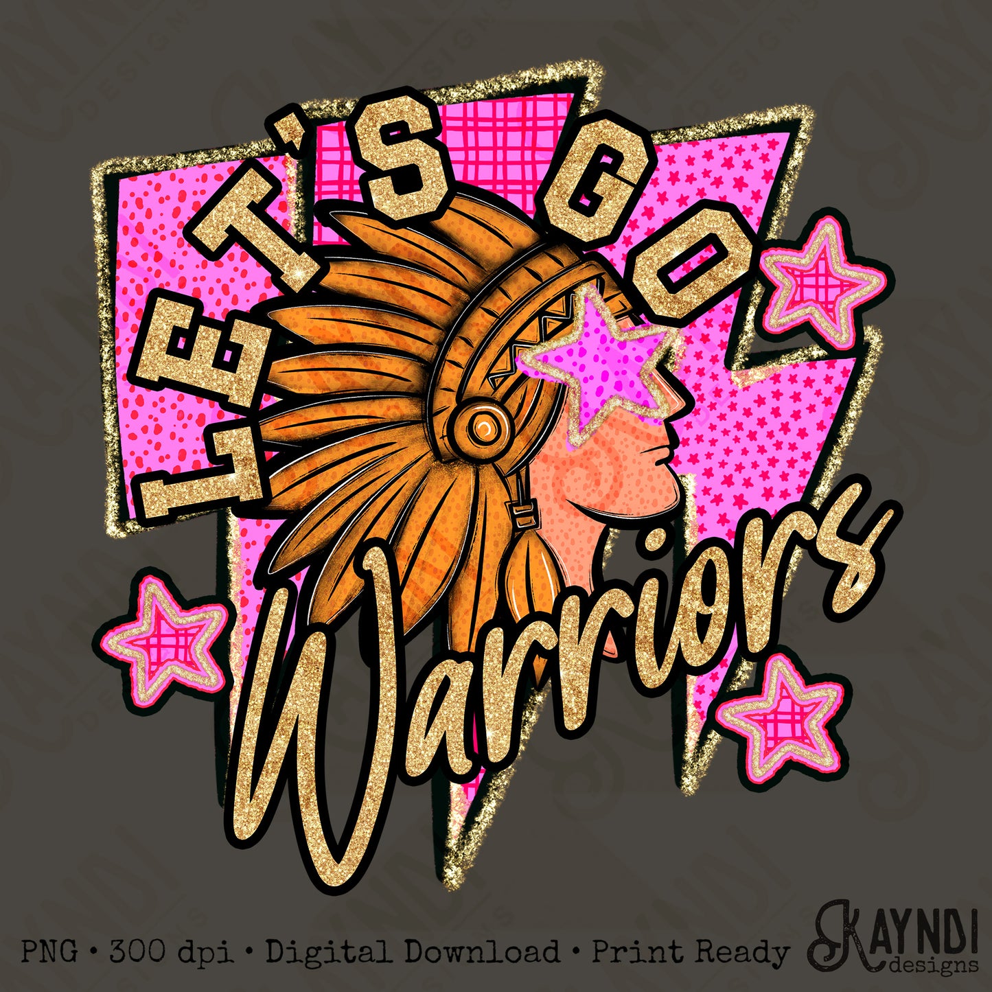 Let's Go Warriors PNG Digital Download Sublimation DTF Print Team Spirit Mascot Pink Star