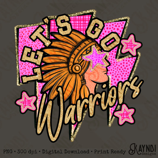Let's Go Warriors PNG Digital Download Sublimation DTF Print Team Spirit Mascot Pink Star
