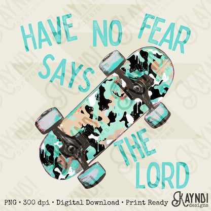 Have No Fear Says th Lord 2 Sublimation Design PNG Digital Download Printable Retro Vintage Skateboard Camo