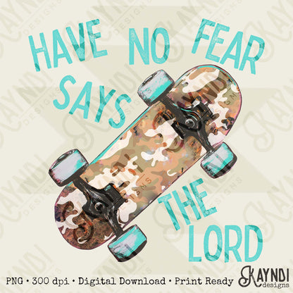 Have No Fear Says th Lord 6 Sublimation Design PNG Digital Download Printable Retro Vintage Skateboard Camo