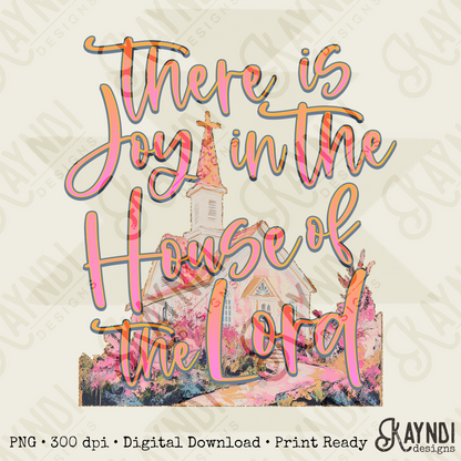 Joy in the House of the Lord Sublimation Design PNG Digital Download Church Faith Christian