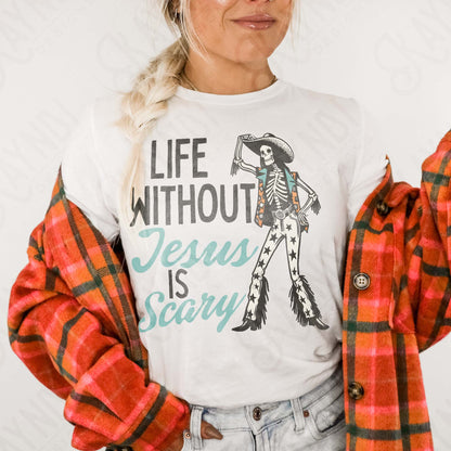 Life without Jesus is Scary Sublimation Design PNG Digital Download Faith Western Skeleton