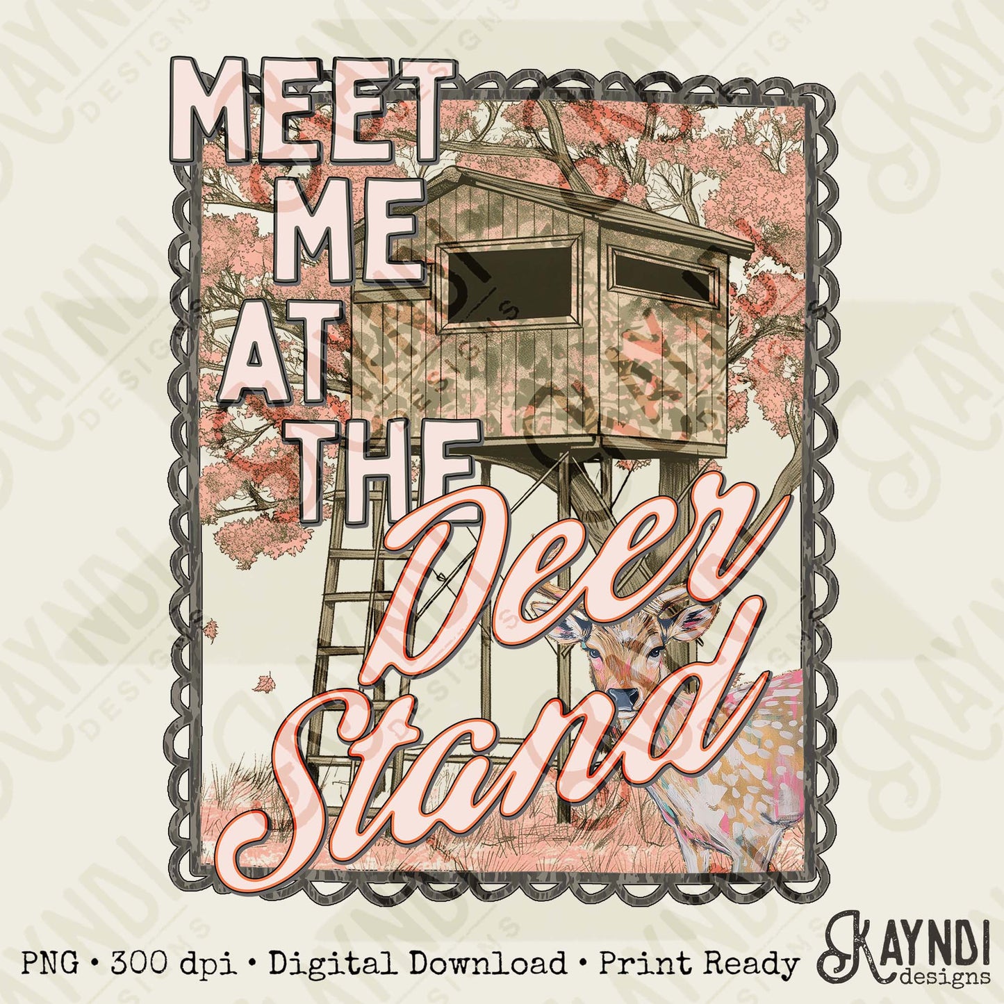 Meet Me at the Deer Stand Sublimation Design PNG Digital Download Country Hunting Camo