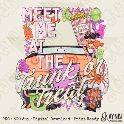 Meet Me at the Trunk or Treat Sublimation Design PNG Digital Download Halloween Treats Candy