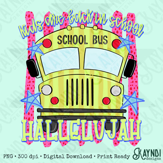 Kids are Back in School Hallelujah Pink PNG Digital Download Sublimation DTF Print Southern Preppy Bus