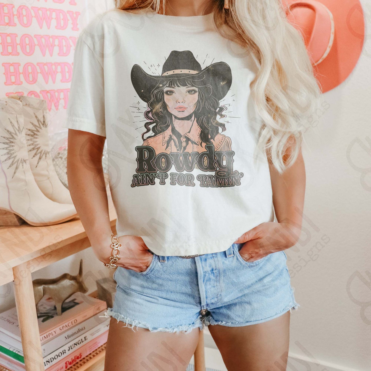 Rowdy Aint for Tamin Sublimation Design PNG Digital Download Cowgirl Western