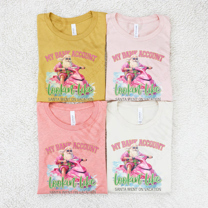 My Bank Account Lookin Like Santa Went on Vacation Pink Sublimation Design PNG Digital Download Printable Christmas Santa Beach Ocean