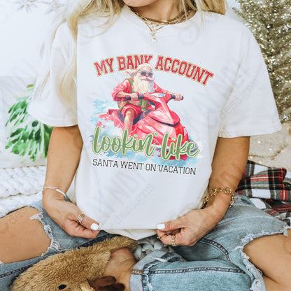My Bank Account Lookin Like Santa Went on Vacation Red Sublimation Design PNG Digital Download Printable Christmas Santa Beach Ocean