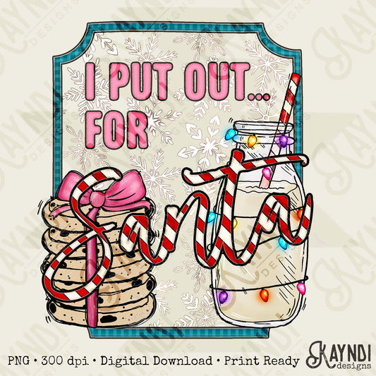 I Put Out for Santa Snowflakes Sublimation Design PNG Digital Download Christmas Pun Cookies