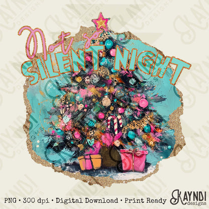 Not So Silent Night Sublimation Design PNG Digital Downloads DTG Printable Design Gold Christmas Tree Pink Turquoise