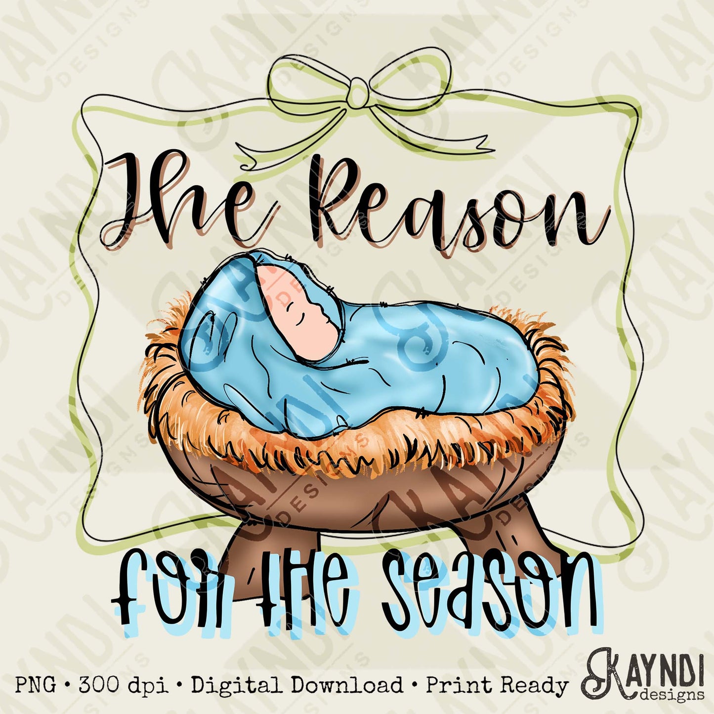 The Reason for the Season Sublimation Design PNG Digital Download Christmas Baby Jesus Nativity