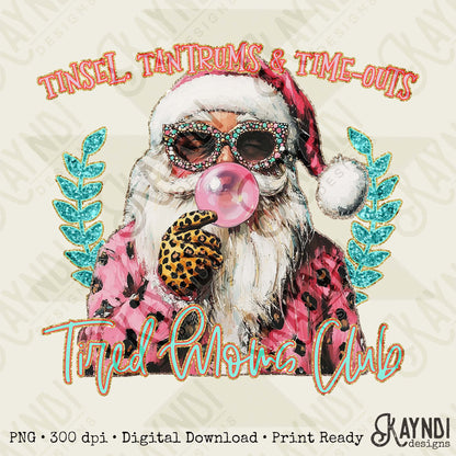 Tired Moms Club Sublimation Design PNG Digital Download Pink Cheetah Bubblegum Santa