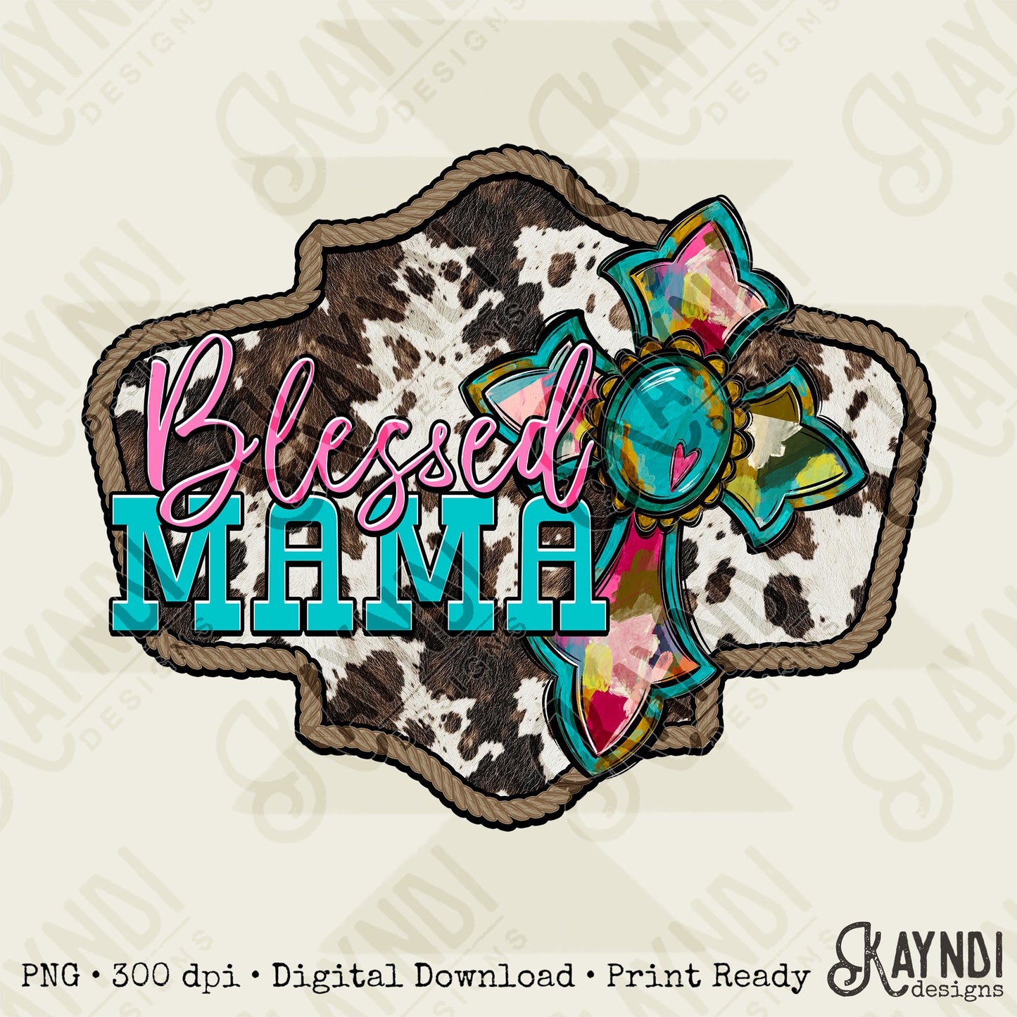 Blessed Mama Sublimation Design PNG Digital Download Cow Print Cross Country Western