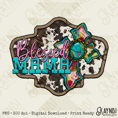 Blessed Mama Sublimation Design PNG Digital Download Cow Print Cross Country Western