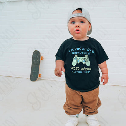 I'm Proof Dad Doesnt Play Sublimation Design PNG Digital Download Video games Controller