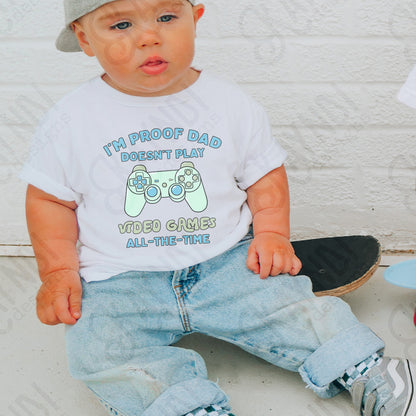 I'm Proof Dad Doesnt Play Sublimation Design PNG Digital Download Video games Controller