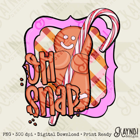 Oh Snap Sublimation Design PNG Digital Download Christmas Cute Gingerbread Candy Cane