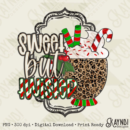 Sweet but Twisted 1 Sublimation Design PNG Digital Download Cheetah Christmas Drink
