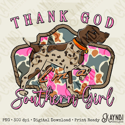 Thank God I'm a Southern Girl Dog Sublimation Design PNG Digital Download Hunting Outdoors Pink Camo