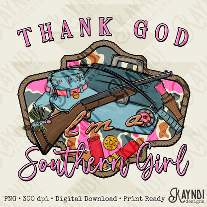 Thank God I'm a Southern Girl Sublimation Design PNG Digital Download Hunting Fishing Outdoors Pink Camo