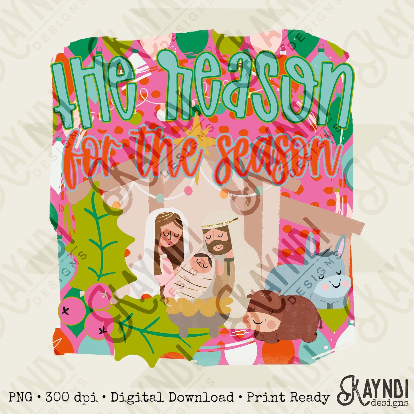 The Reason for the Season Sublimation Design PNG Digital Download Bright Nativity Scene Christmas Pink