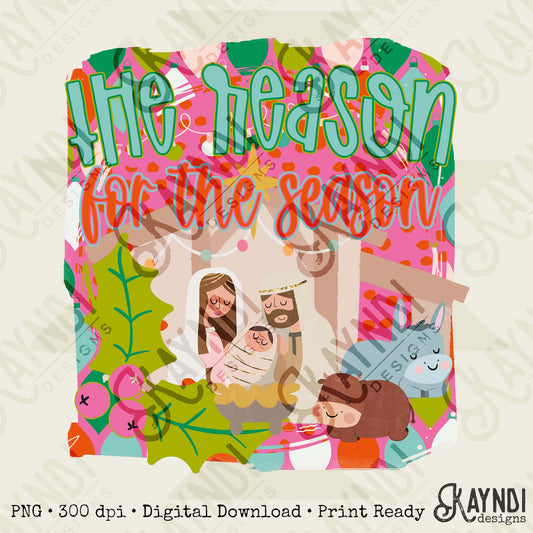The Reason for the Season Sublimation Design PNG Digital Download Bright Nativity Scene Christmas Pink