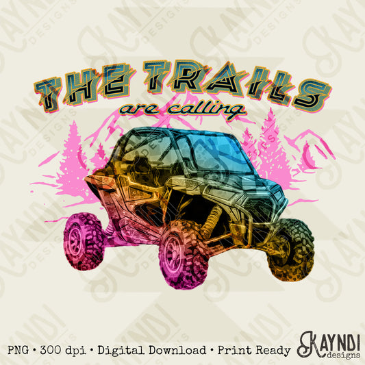 The Trails are Calling Sublimation Design PNG Digital Download Outdoors Adventure UTV