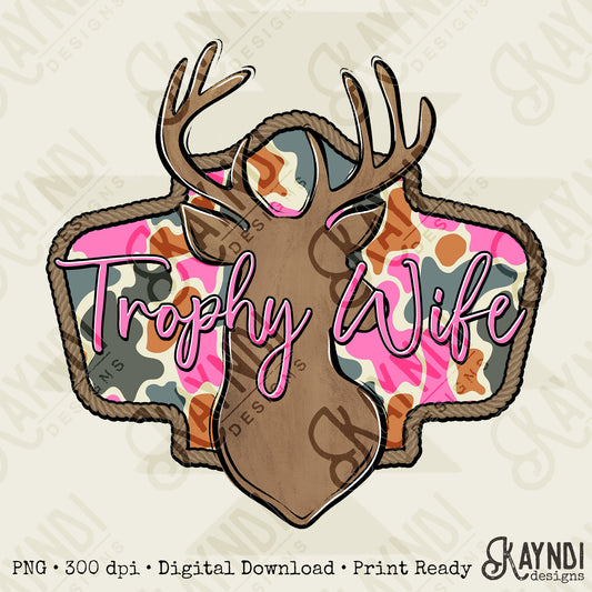 Trophy Wife Pink Sublimation Design PNG Digital Download Deer Hunting Camo