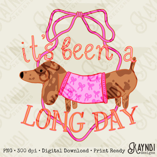 It's Been a Long Day Dashund Brown Sublimation Design PNG Digital Download Printable Pets Dog