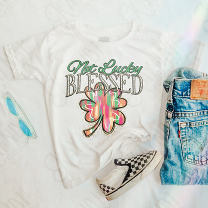 Not Lucky Blessed Sublimation Design PNG Digital Download Printable Western Spring St. Patricks Clover