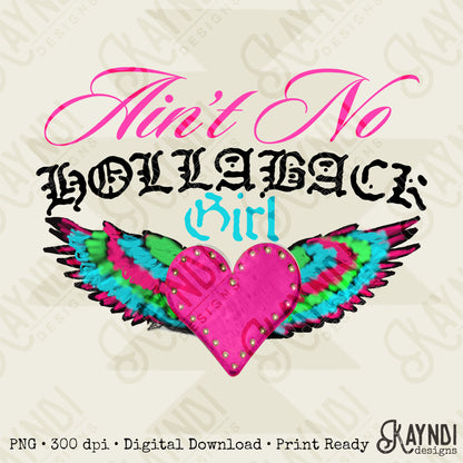 Ain't No Hollaback Girl Sublimation Design PNG Digital Download Heart Wings