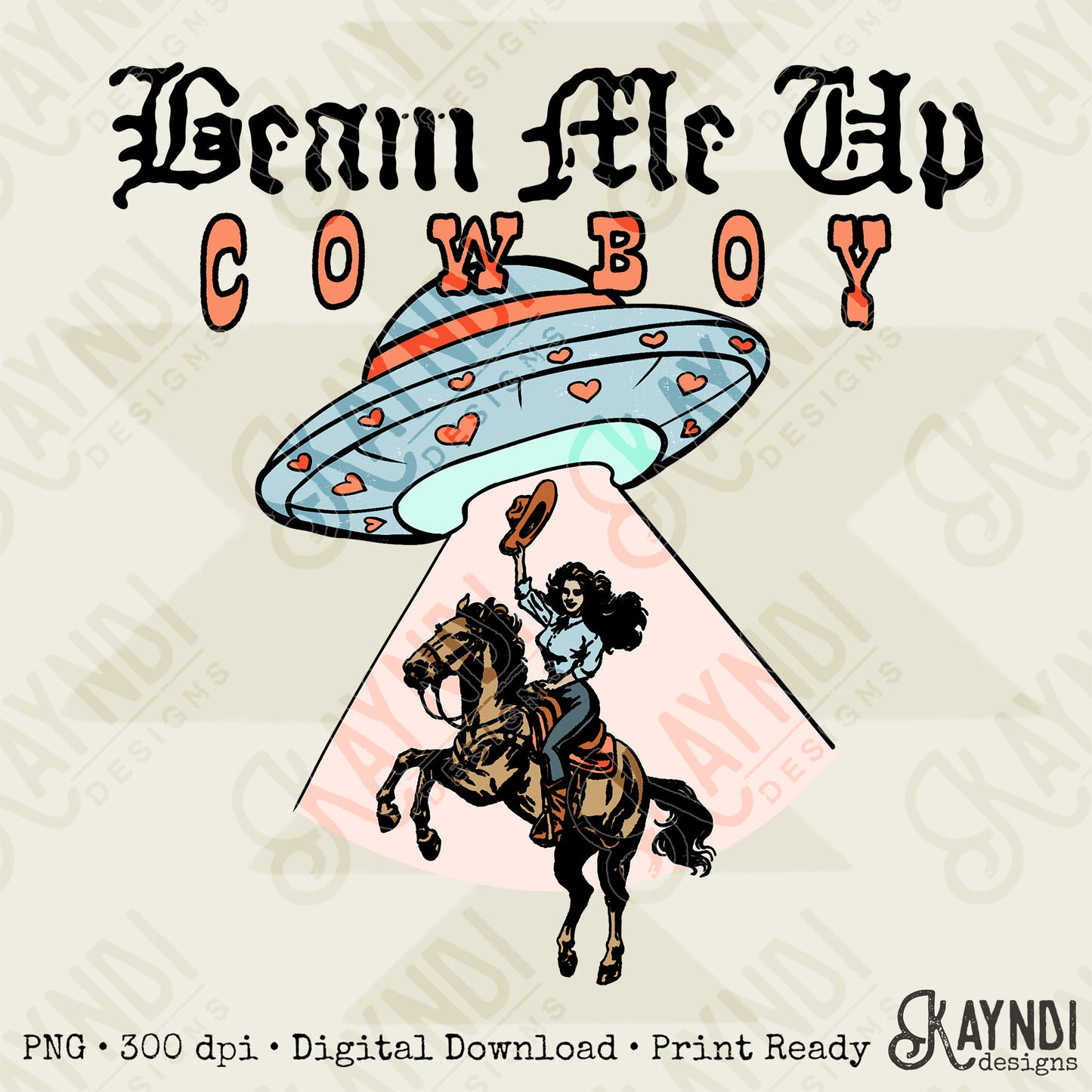 Beam Me Up Cowboy Sublimation Design PNG Digital Download Cowgirl UFO