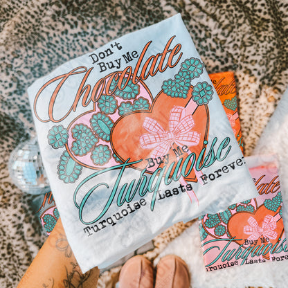 Don't Buy Me Chocolate Sublimation Design PNG Digital Download Turquoise Valentine