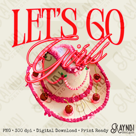 Let's Go Girls Sublimation Design PNG Digital Download Cowgirl Hat Western