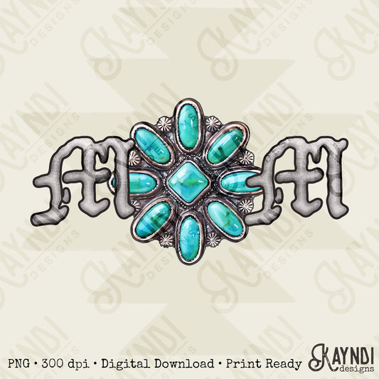 Mom Turquoise Concho Sublimation Design PNG Digital Download