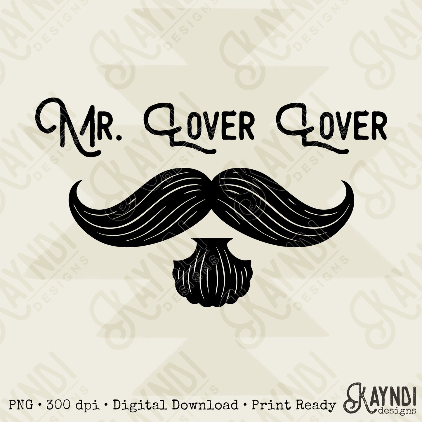 Mr. Lover Lover Sublimation Design PNG Digital Download Mustache Mens
