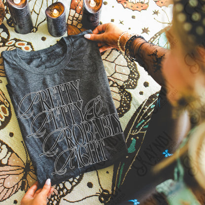 Pretty Petty Probably RightSublimation Design PNG Digital Download