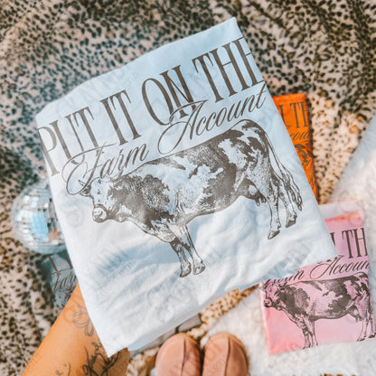 Put it on the Farm Account Sublimation Design PNG Digital Download Cow Bull