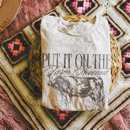Put it on the Farm Account Sublimation Design PNG Digital Download Cow Bull