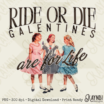 Ride or Die Galentines are For Life Sublimation Design PNG Digital Download Girls Friends Valentine
