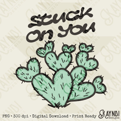 Stuck on You Sublimation Design PNG Digital Download Cactus Hearts