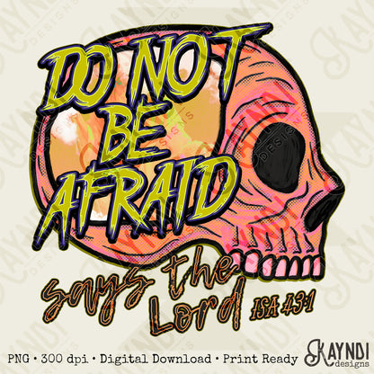 Do Not Be Afraid Fierce Faith Collab Design Sublimation Design PNG Digital Download Printable Cute Rock Band Jesus Skull Goth